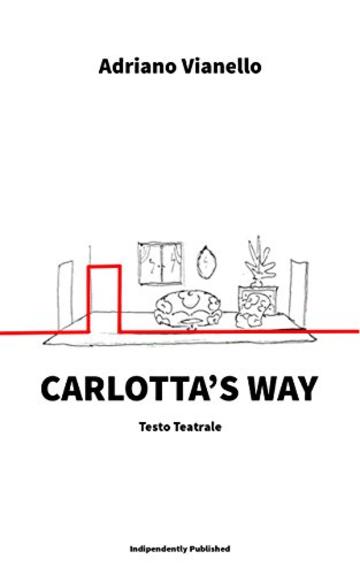Carlotta's way (Il teatro di Adriano Vol. 2)